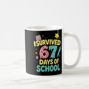I Survived 67 Days Of School Funny Six Seven 6 7 M Coffee Mug