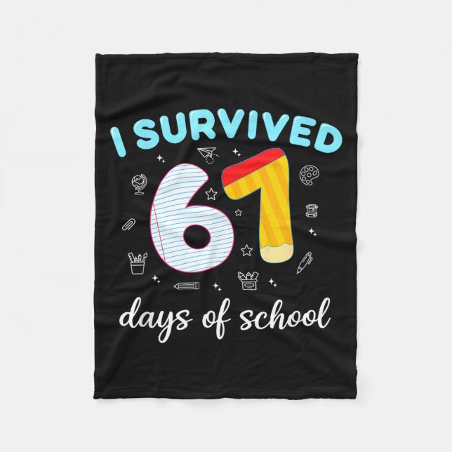 I Survived 67 Days Of School Funny Six Seven 6 7 M Fleece Blanket (Front)