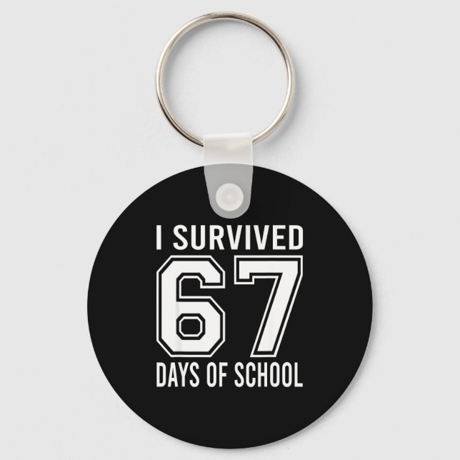 I Survived 67 Days Of School Funny Six Seven 6 7 M Key Ring (Front)