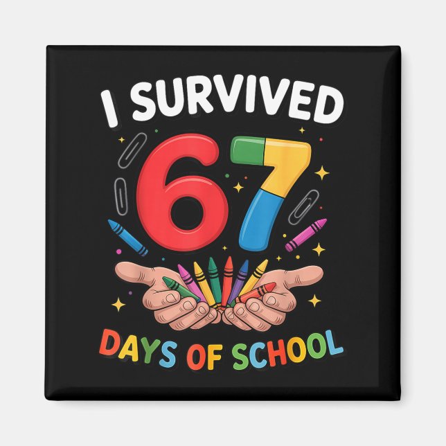 I Survived 67 Days Of School Funny Six Seven 6 7 M Magnet (Front)