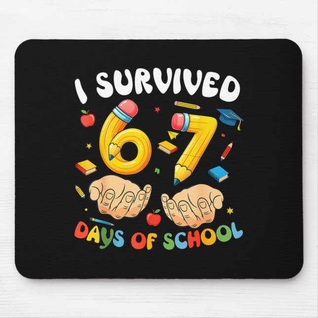I Survived 67 Days Of School Funny Six Seven 6 7 M Mouse Mat (Front)