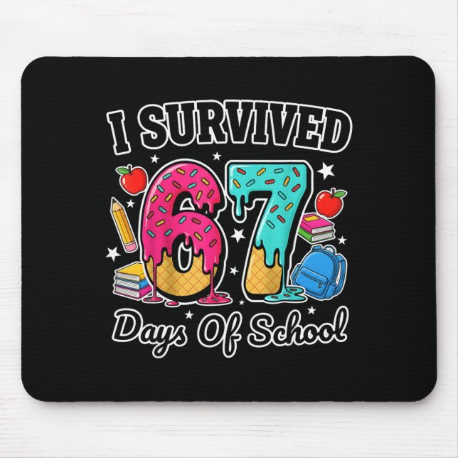 I Survived 67 Days Of School Funny Six Seven 6 7 M Mouse Mat (Front)