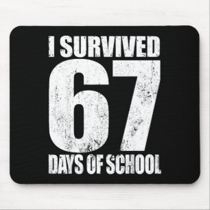 I Survived 67 Days Of School Funny Six Seven 6 7 M Mouse Mat