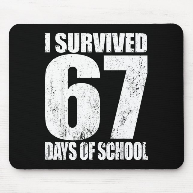 I Survived 67 Days Of School Funny Six Seven 6 7 M Mouse Mat (Front)