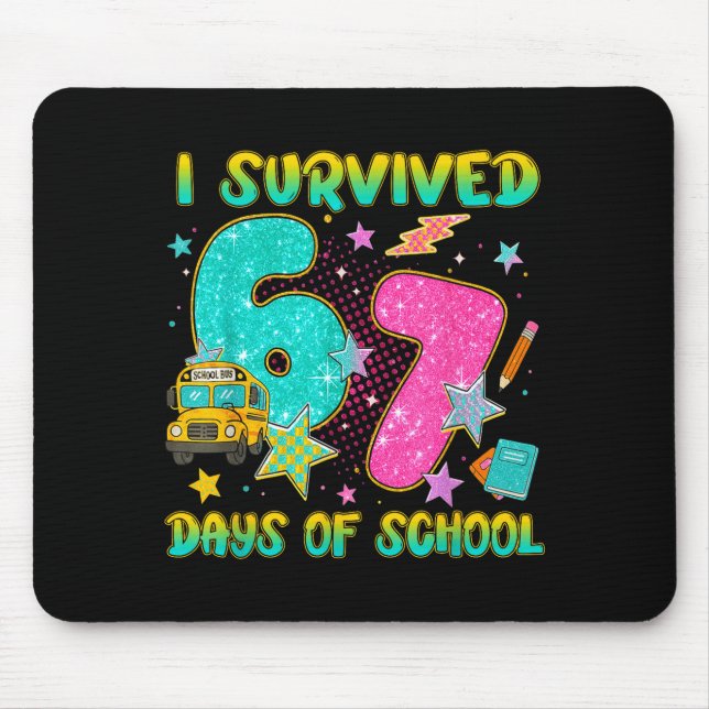 I Survived 67 Days Of School Funny Six Seven 6 7 M Mouse Mat (Front)