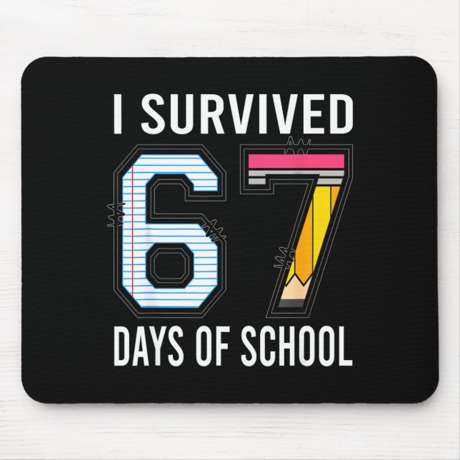 I Survived 67 Days Of School Funny Six Seven 6 7 M Mouse Mat (Front)