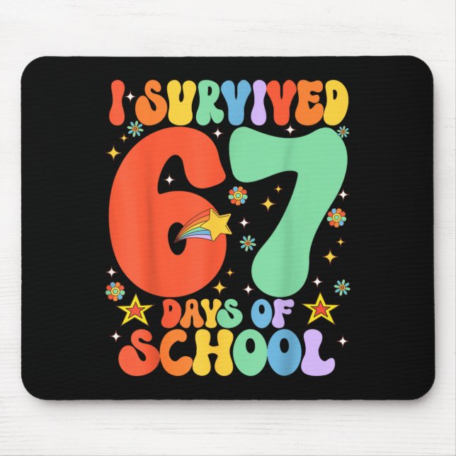 I Survived 67 Days Of School Funny Six Seven 6 7 M Mouse Mat (Front)