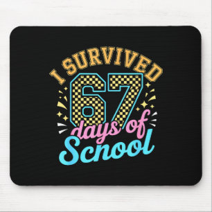 I Survived 67 Days Of School Funny Six Seven 6 7 M Mouse Mat