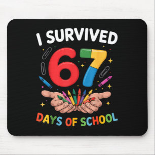 I Survived 67 Days Of School Funny Six Seven 6 7 M Mouse Mat