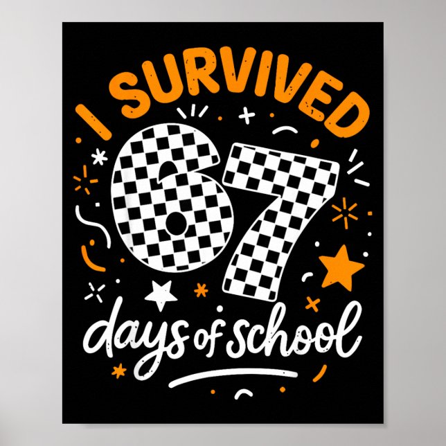I Survived 67 Days Of School Funny Six Seven 6 7 M Poster (Front)