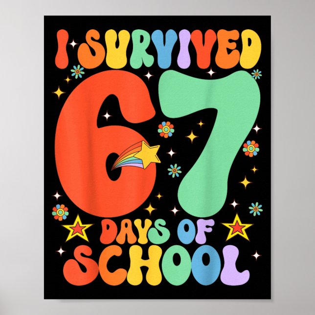 I Survived 67 Days Of School Funny Six Seven 6 7 M Poster (Front)