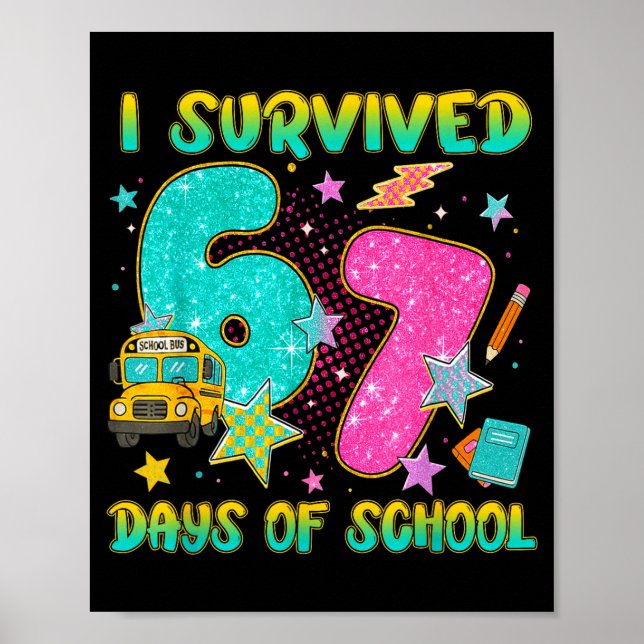 I Survived 67 Days Of School Funny Six Seven 6 7 M Poster (Front)