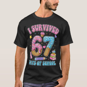 I Survived 67 Days Of School Funny Six Seven 6 7 M T-Shirt