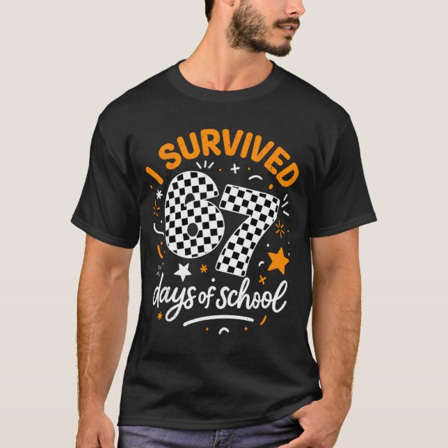 I Survived 67 Days Of School Funny Six Seven 6 7 M T-Shirt (Front)
