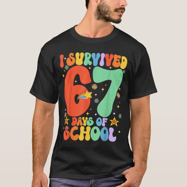 I Survived 67 Days Of School Funny Six Seven 6 7 M T-Shirt (Front)