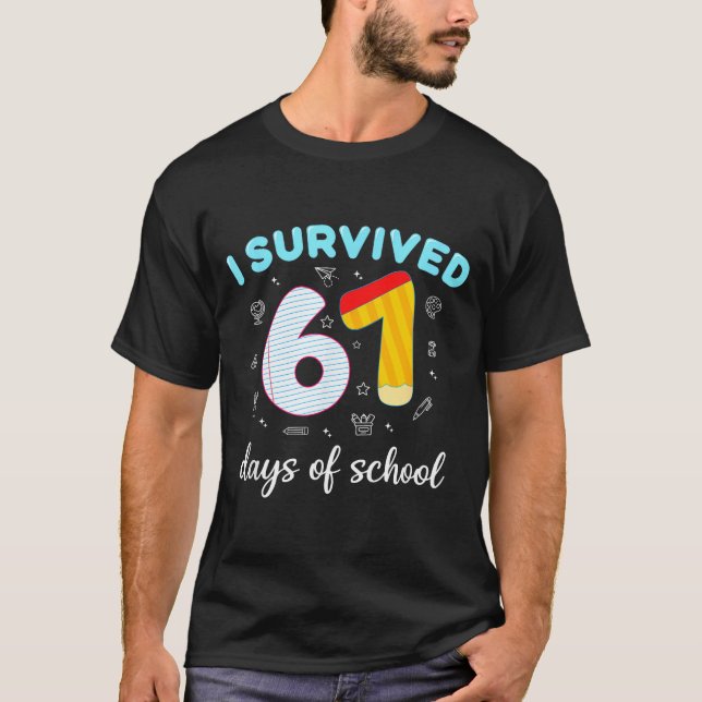 I Survived 67 Days Of School Funny Six Seven 6 7 M T-Shirt (Front)
