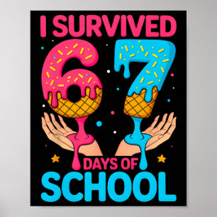 I Survived 67 Days Of School Funny Six Seven Hands Poster