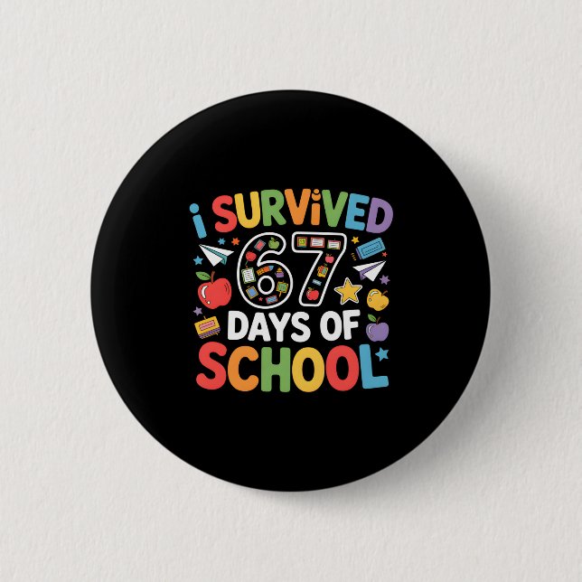 I Survived 67 Days Of School Funny Six Seven Meme  6 Cm Round Badge (Front)
