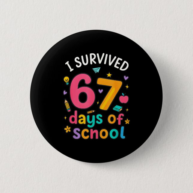 I Survived 67 Days Of School Funny Six Seven Meme  6 Cm Round Badge (Front)