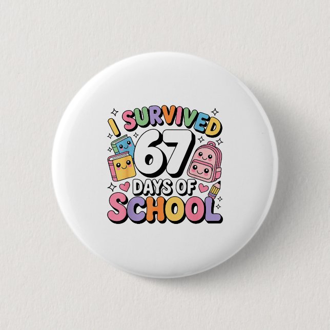 I Survived 67 Days Of School Funny Six Seven Meme  6 Cm Round Badge (Front)