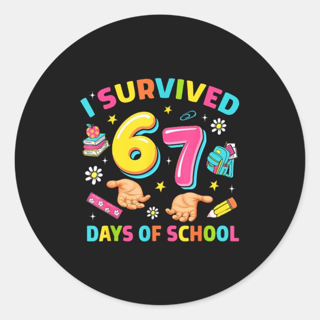 I Survived 67 Days Of School Funny Six Seven Meme  Classic Round Sticker (Front)