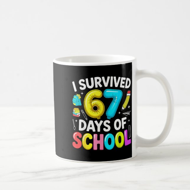 I Survived 67 Days Of School Funny Six Seven Meme  Coffee Mug (Right)