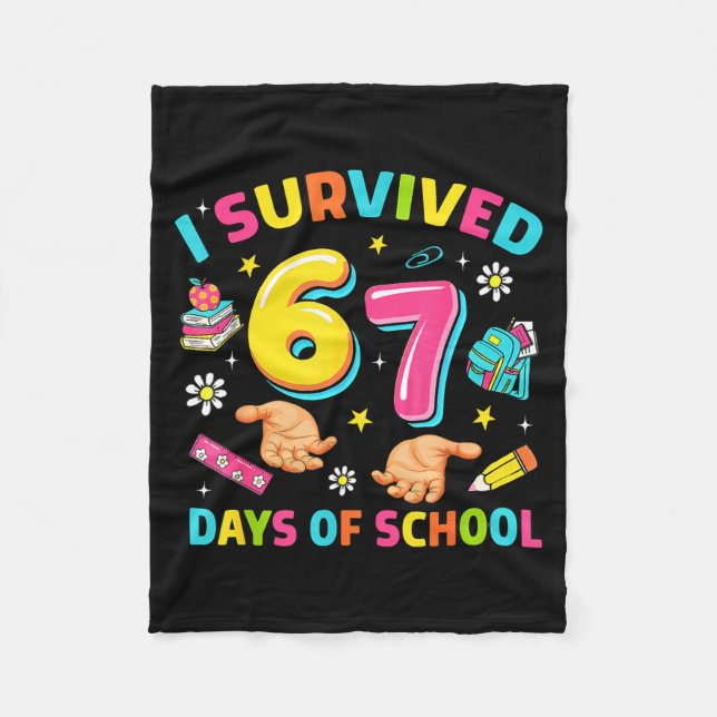 I Survived 67 Days Of School Funny Six Seven Meme  Fleece Blanket (Front)