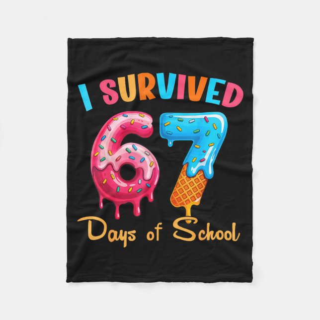 I Survived 67 Days Of School Funny Six Seven Meme  Fleece Blanket (Front)