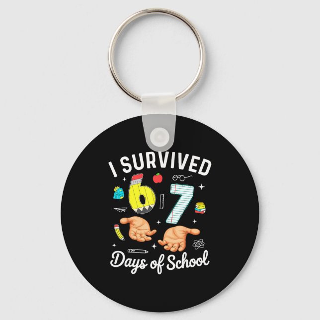 I Survived 67 Days Of School Funny Six Seven Meme  Key Ring (Front)