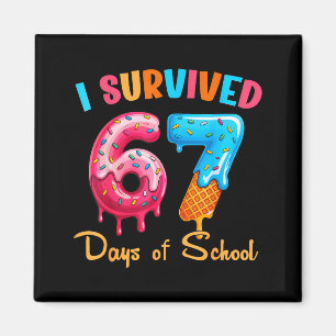 I Survived 67 Days Of School Funny Six Seven Meme Magnet