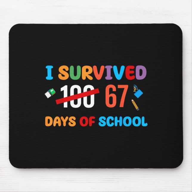 I Survived 67 Days Of School Funny Six Seven Meme  Mouse Mat (Front)