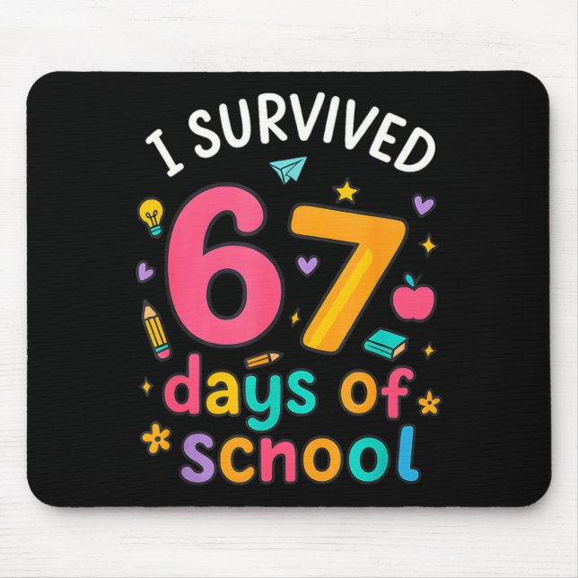 I Survived 67 Days Of School Funny Six Seven Meme  Mouse Mat (Front)