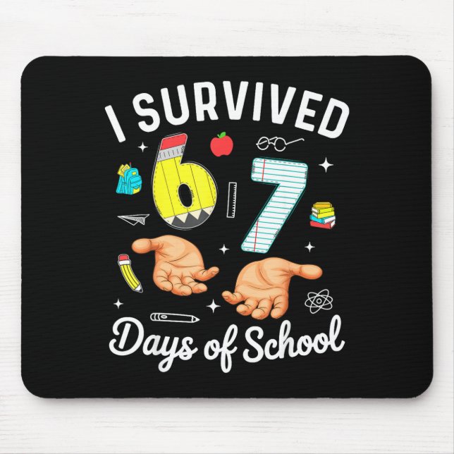 I Survived 67 Days Of School Funny Six Seven Meme  Mouse Mat (Front)