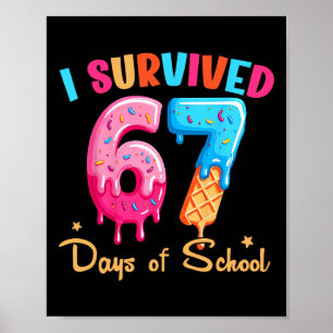 I Survived 67 Days Of School Funny Six Seven Meme Poster
