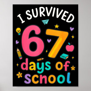 I Survived 67 Days Of School Funny Six Seven Meme Poster