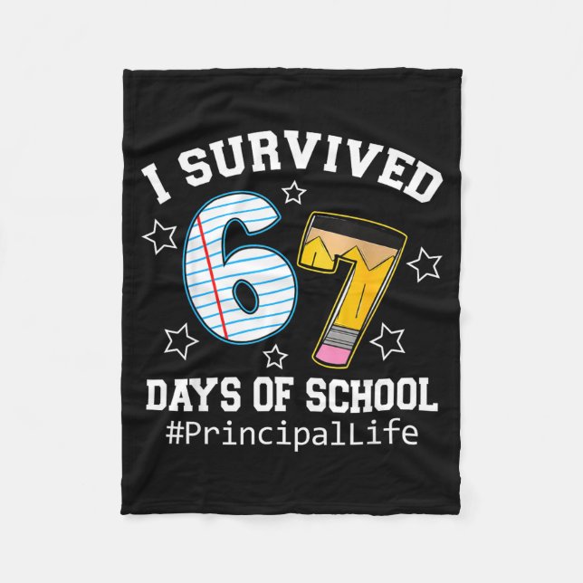 I Survived 67 Days Of School Funny Six Seven Princ Fleece Blanket (Front)