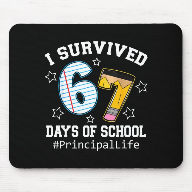 I Survived 67 Days Of School Funny Six Seven Princ Mouse Mat (Front)