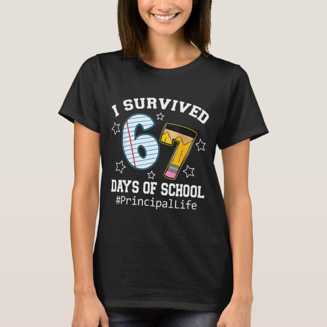I Survived 67 Days Of School Funny Six Seven Princ T-Shirt (Front)