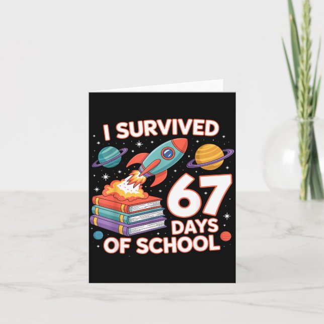 I Survived 67 Days Of School Funny Six Seven Space Card (Front)