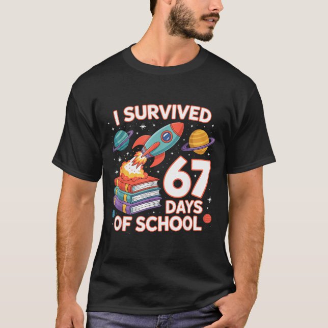 I Survived 67 Days Of School Funny Six Seven Space T-Shirt (Front)