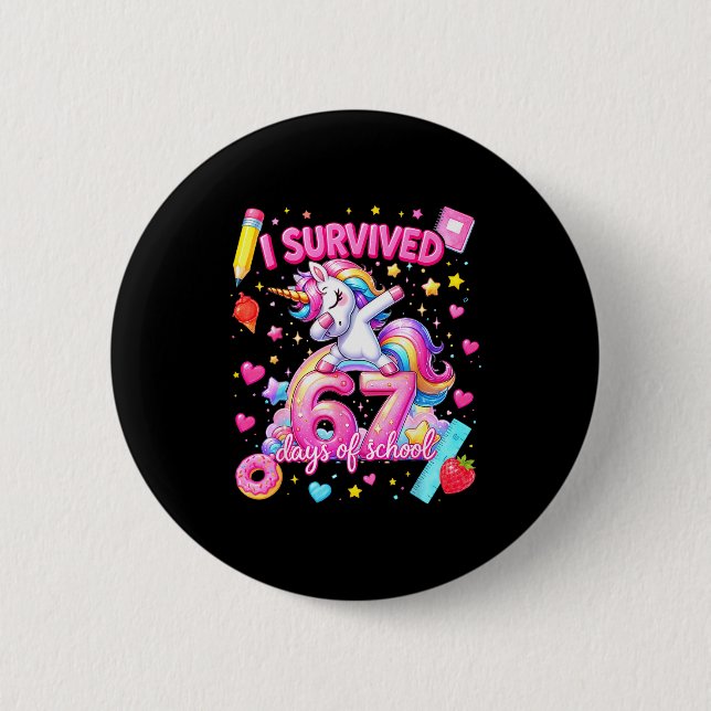 I Survived 67 Days Of School Funny Six Seven Teach 6 Cm Round Badge (Front)