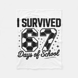 I Survived 67 Days Of School Funny Soccer _1 Fleece Blanket