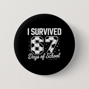 I Survived 67 Days Of School Funny Soccer 6 Cm Round Badge