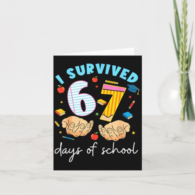 I Survived 67 Days Of School Funny Student Style  Card (Front)