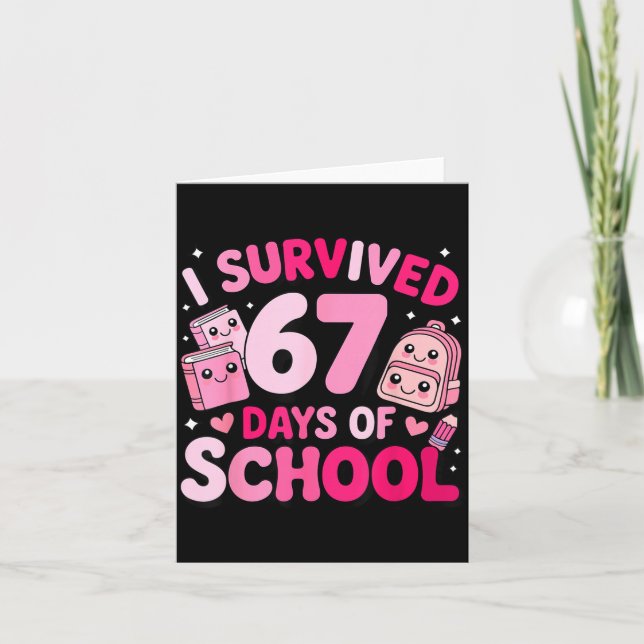 I Survived 67 Days Of School Funny Student Style  Card (Front)