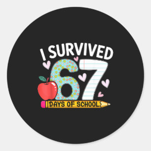 I Survived 67 Days Of School Funny Student Style Classic Round Sticker