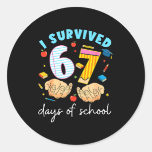I Survived 67 Days Of School Funny Student Style Classic Round Sticker