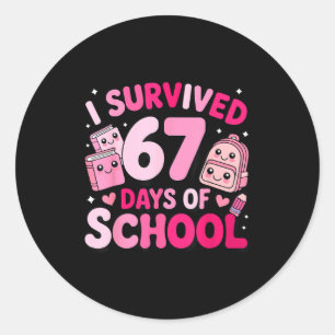 I Survived 67 Days Of School Funny Student Style Classic Round Sticker