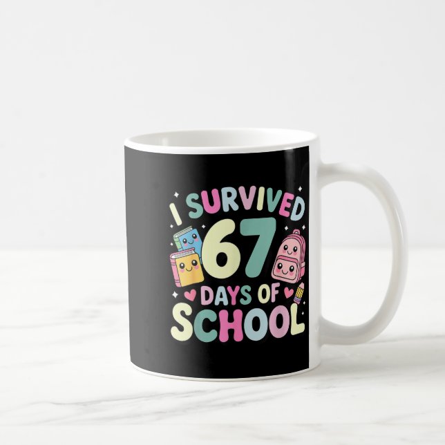 I Survived 67 Days Of School Funny Student Style  Coffee Mug (Right)