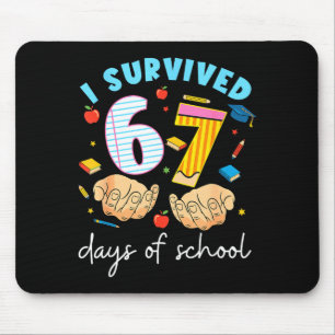 I Survived 67 Days Of School Funny Student Style  Mouse Mat